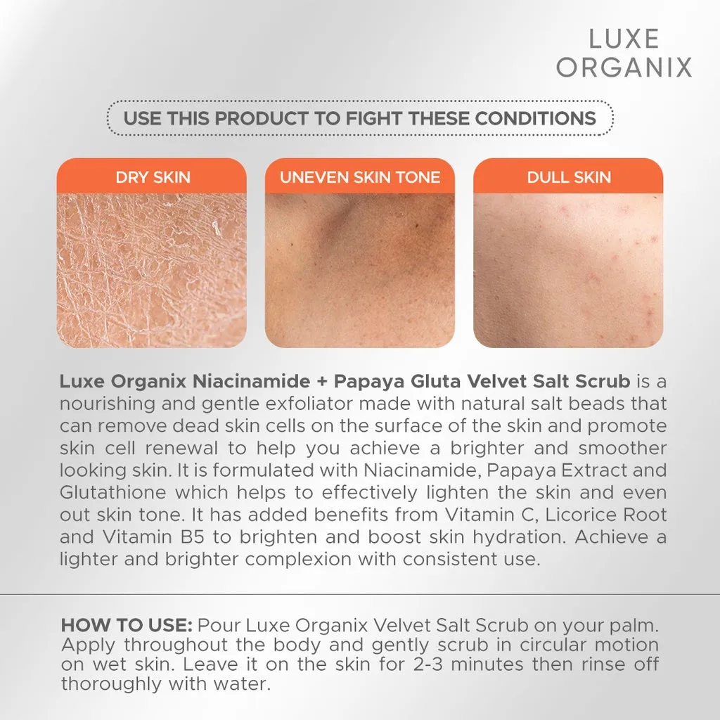 Luxe Organix Niacinamide   Papaya Gluta Velvet Shower Salt Scrub 320g